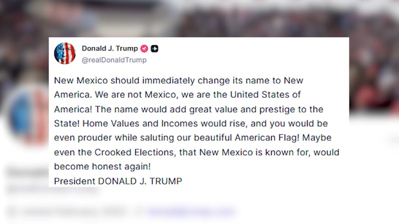 Trump calls on New Mexico to change its name to "New America."